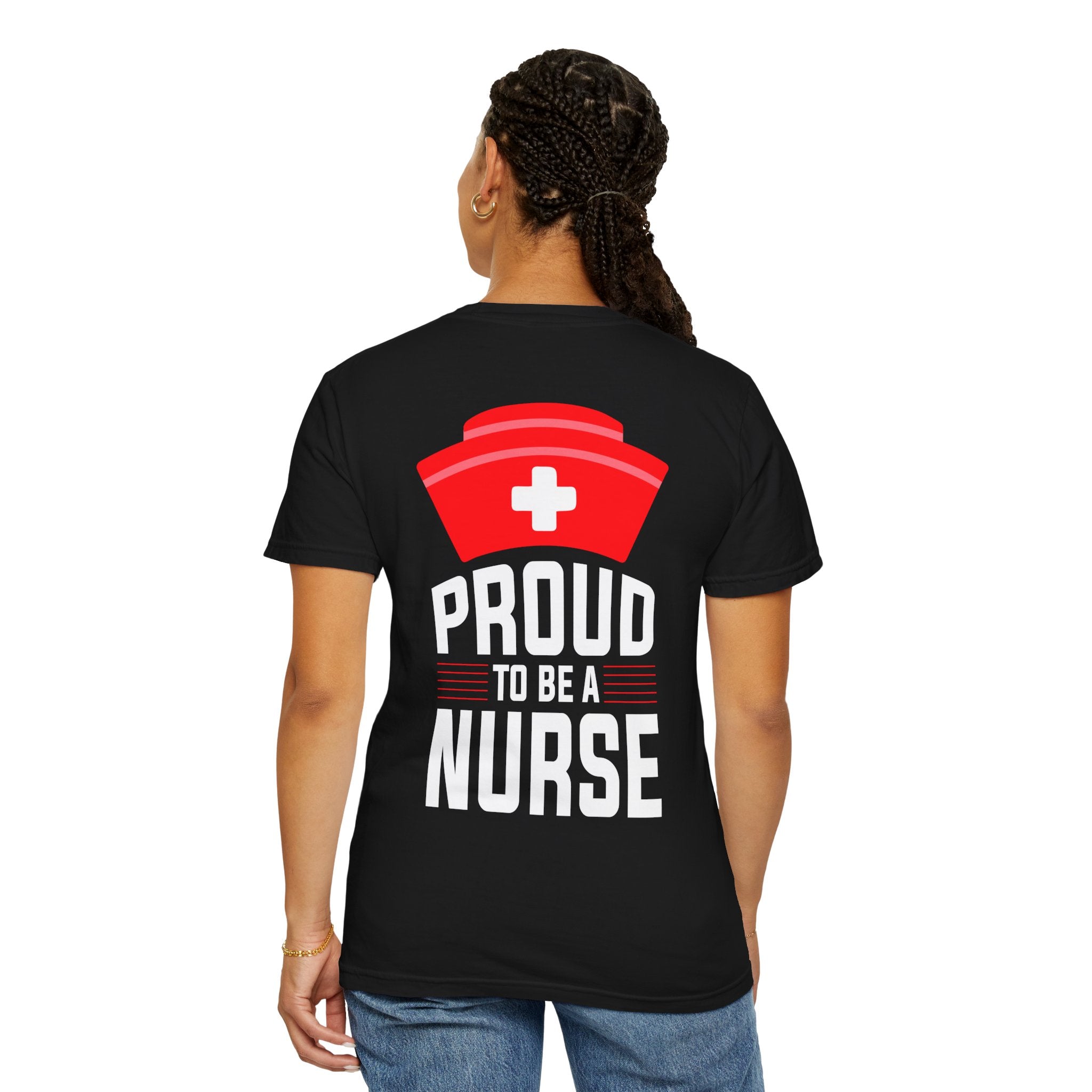 Proud Nurse Unisex Garment-Dyed T-Shirt